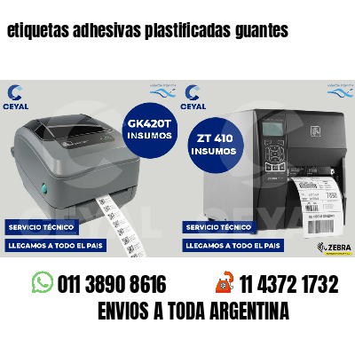 etiquetas adhesivas plastificadas guantes