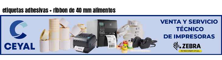 etiquetas adhesivas   ribbon de 40 mm alimentos