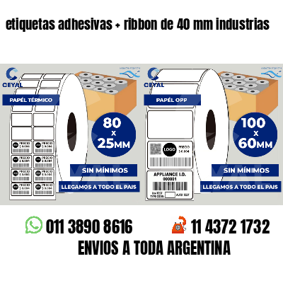 etiquetas adhesivas   ribbon de 40 mm industrias