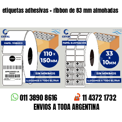 etiquetas adhesivas   ribbon de 83 mm almohadas