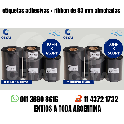 etiquetas adhesivas   ribbon de 83 mm almohadas