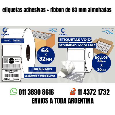 etiquetas adhesivas   ribbon de 83 mm almohadas