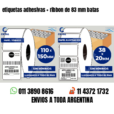 etiquetas adhesivas   ribbon de 83 mm batas