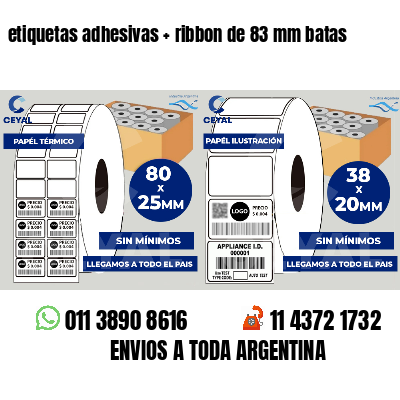 etiquetas adhesivas   ribbon de 83 mm batas