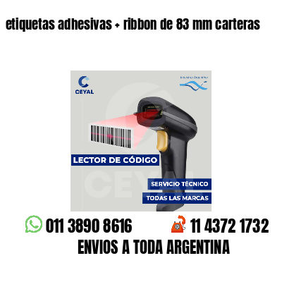 etiquetas adhesivas   ribbon de 83 mm carteras