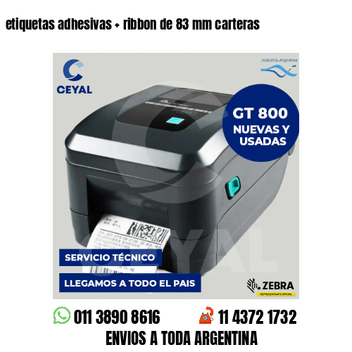 etiquetas adhesivas   ribbon de 83 mm carteras