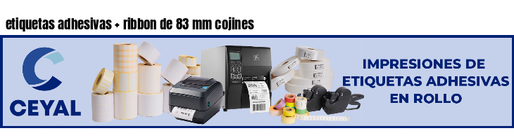 etiquetas adhesivas   ribbon de 83 mm cojines