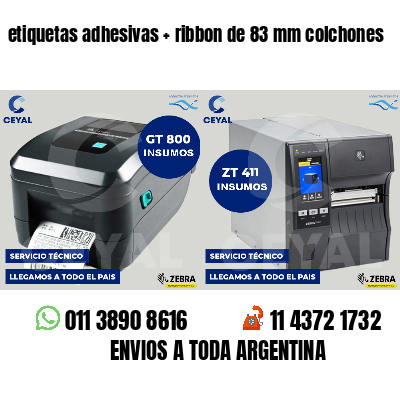 etiquetas adhesivas   ribbon de 83 mm colchones