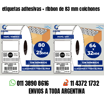 etiquetas adhesivas   ribbon de 83 mm colchones