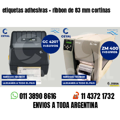 etiquetas adhesivas   ribbon de 83 mm cortinas