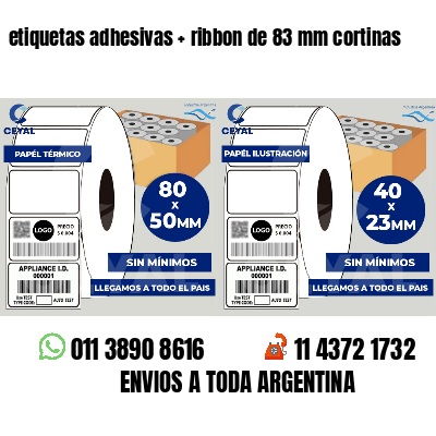 etiquetas adhesivas   ribbon de 83 mm cortinas