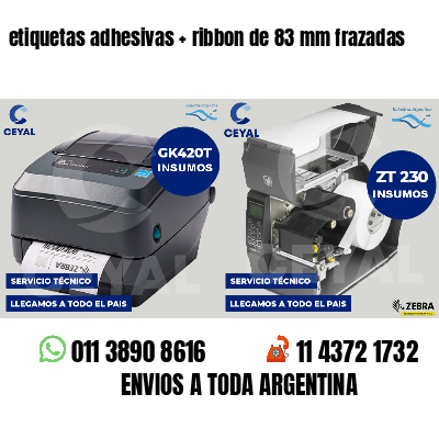 etiquetas adhesivas ribbon de 83 mm frazadas