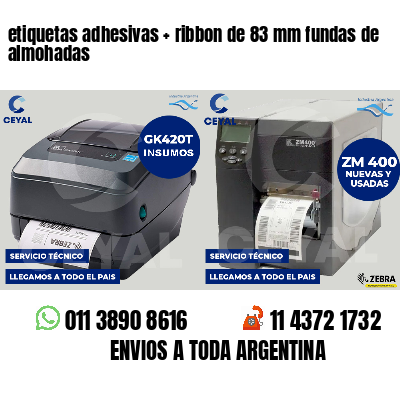 etiquetas adhesivas   ribbon de 83 mm fundas de almohadas