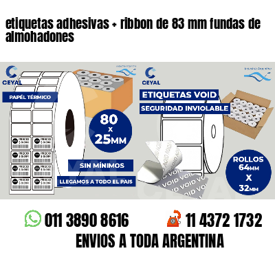 etiquetas adhesivas   ribbon de 83 mm fundas de almohadones