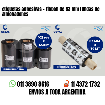 etiquetas adhesivas   ribbon de 83 mm fundas de almohadones