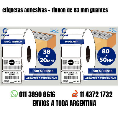 etiquetas adhesivas   ribbon de 83 mm guantes