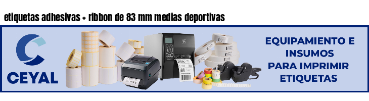etiquetas adhesivas   ribbon de 83 mm medias deportivas