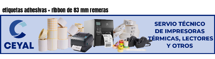 etiquetas adhesivas   ribbon de 83 mm remeras