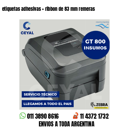 etiquetas adhesivas   ribbon de 83 mm remeras