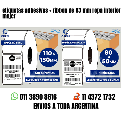 etiquetas adhesivas   ribbon de 83 mm ropa interior mujer