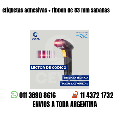 etiquetas adhesivas   ribbon de 83 mm sabanas