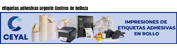 etiquetas adhesivas urgente Centros de belleza