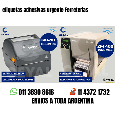 etiquetas adhesivas urgente Ferreterías