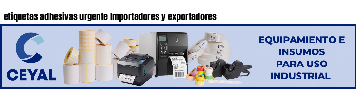 etiquetas adhesivas urgente Importadores y exportadores