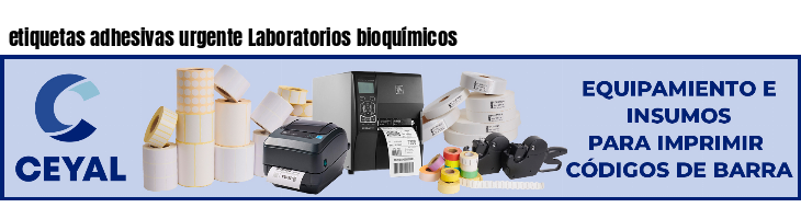 etiquetas adhesivas urgente Laboratorios bioquímicos