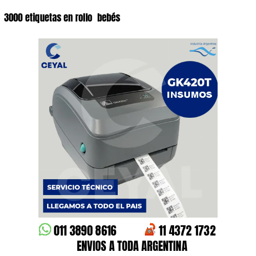 3000 etiquetas en rollo  bebés