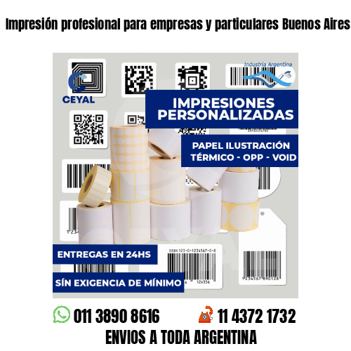Impresión profesional para empresas y particulares Buenos Aires