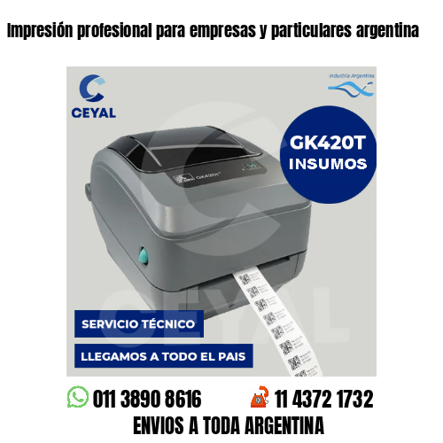 Impresión profesional para empresas y particulares argentina