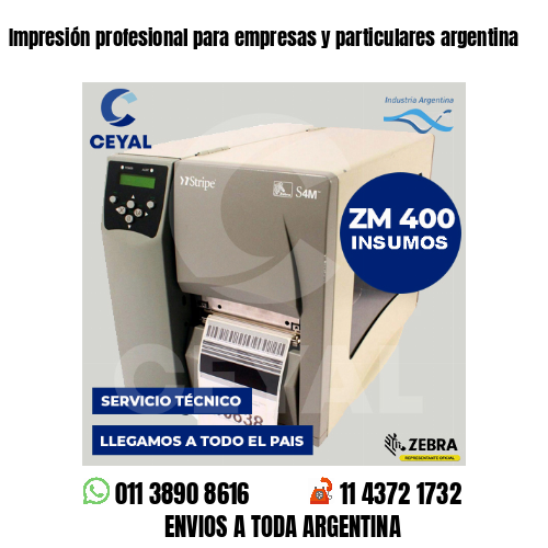Impresión profesional para empresas y particulares argentina