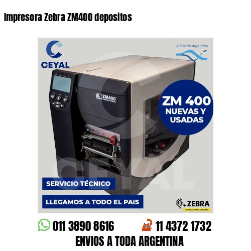 Impresora Zebra ZM400 depositos