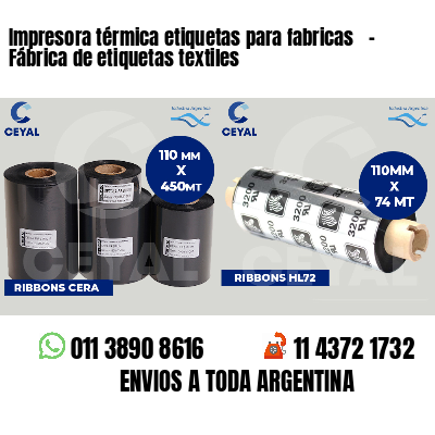 Impresora térmica etiquetas para fabricas   - Fábrica de etiquetas textiles