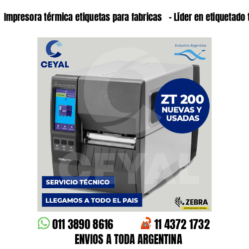 Impresora térmica etiquetas para fabricas   – Líder en etiquetado textil