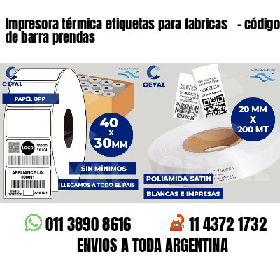 Impresora térmica etiquetas para fabricas   - código de barra prendas