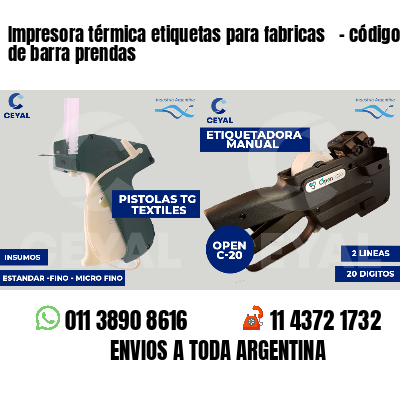 Impresora térmica etiquetas para fabricas   - código de barra prendas