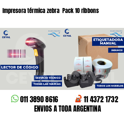 Impresora térmica zebra  Pack 10 ribbons