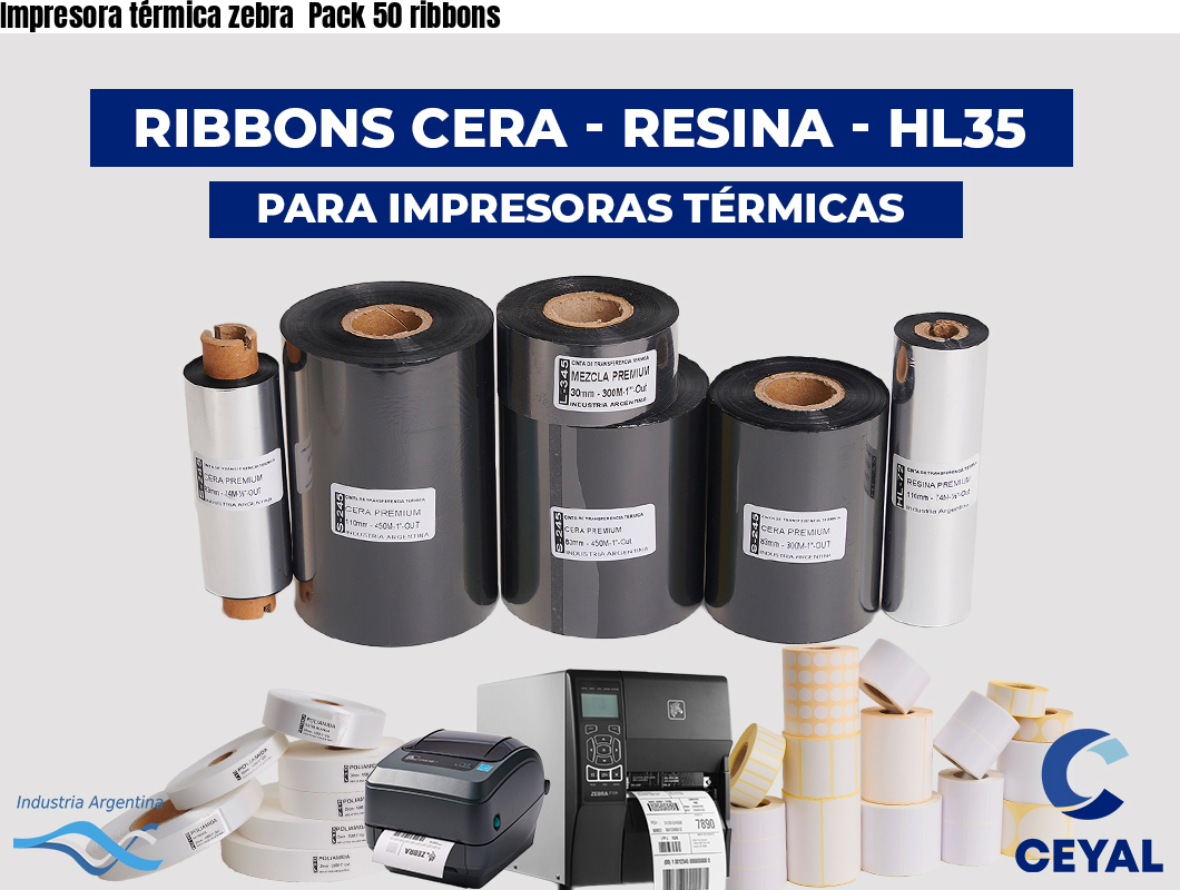 Impresora térmica zebra  Pack 50 ribbons