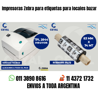 Impresoras Zebra para etiquetas para locales bazar