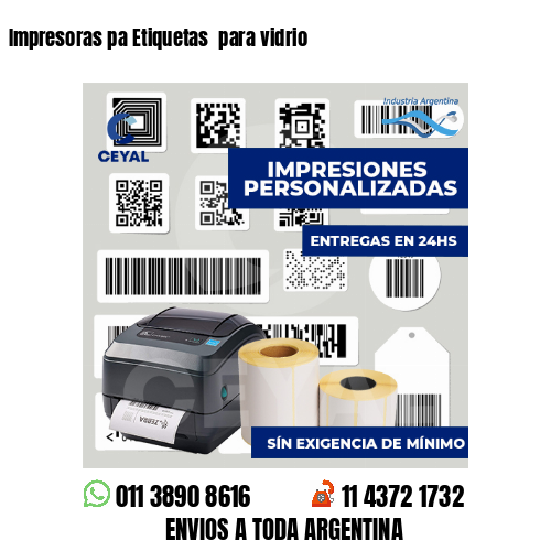 Impresoras pa Etiquetas  para vidrio