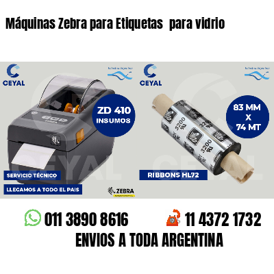 Máquinas Zebra para Etiquetas  para vidrio