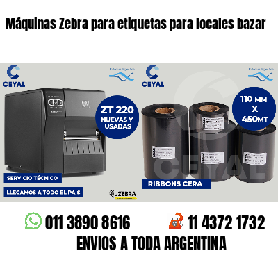 Máquinas Zebra para etiquetas para locales bazar