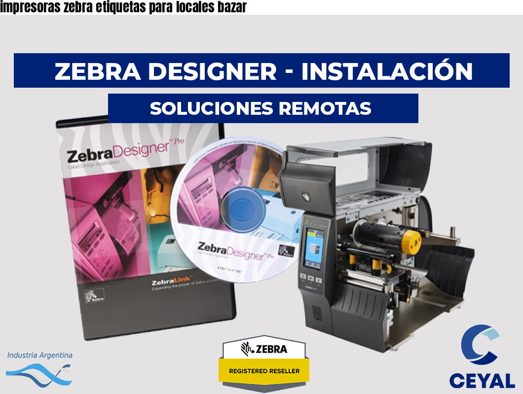 impresoras zebra etiquetas para locales bazar