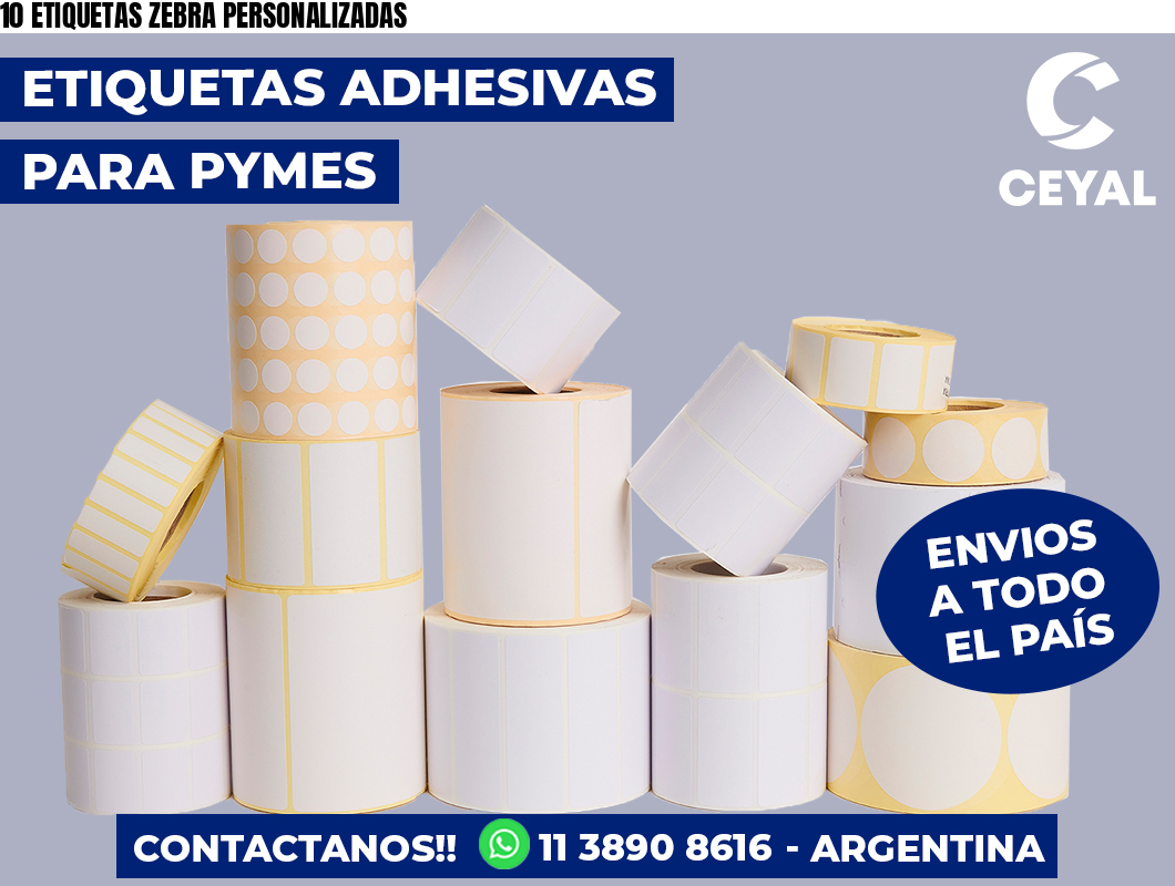 10 ETIQUETAS ZEBRA PERSONALIZADAS