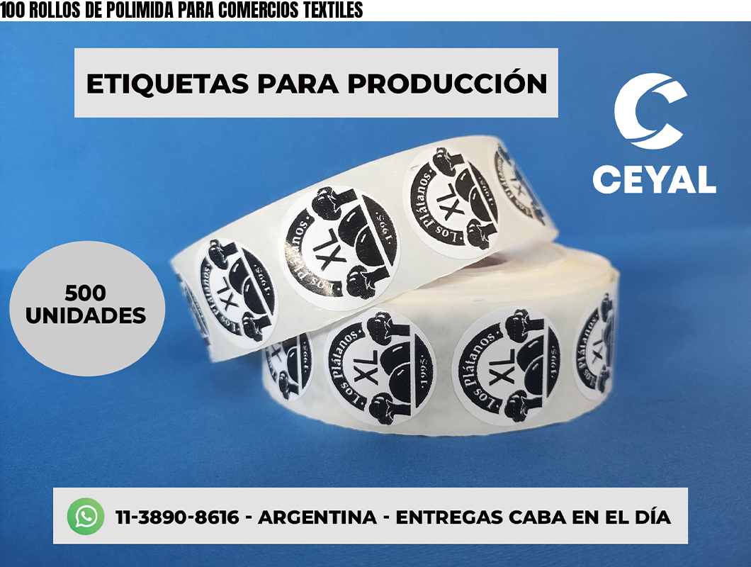 100 ROLLOS DE POLIMIDA PARA COMERCIOS TEXTILES