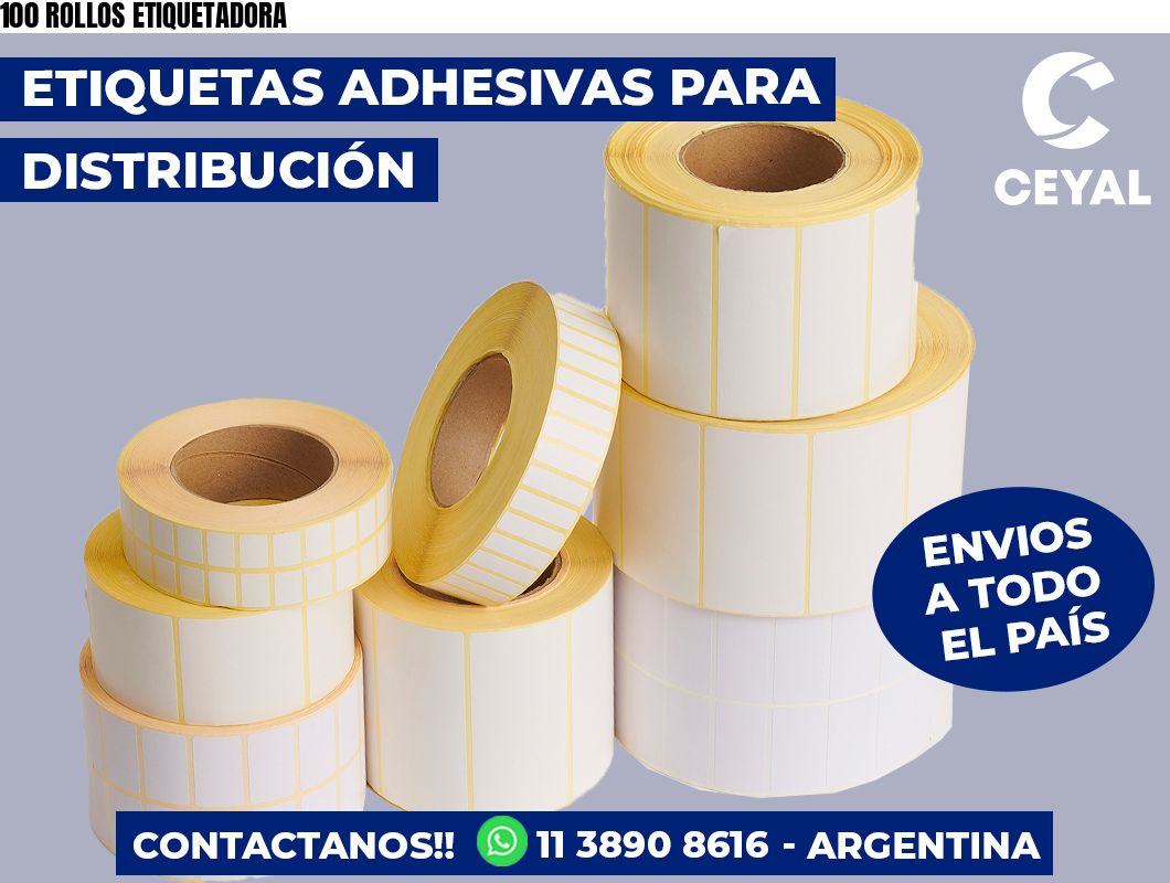 100 ROLLOS ETIQUETADORA