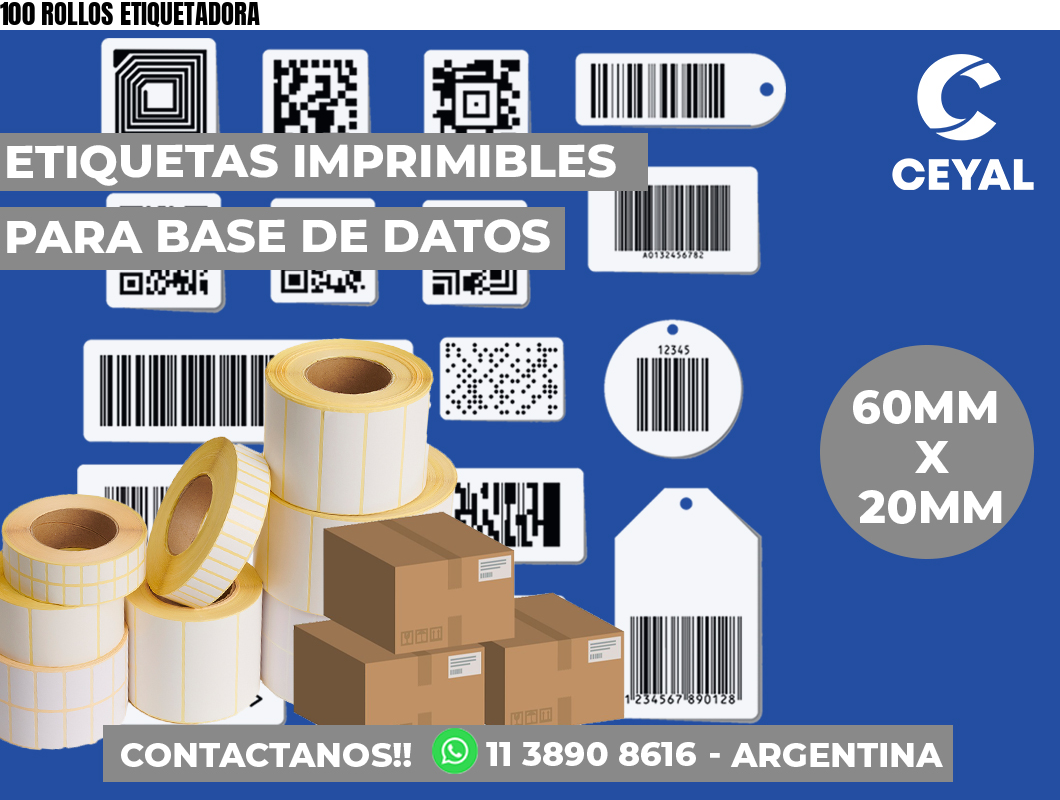 100 ROLLOS ETIQUETADORA