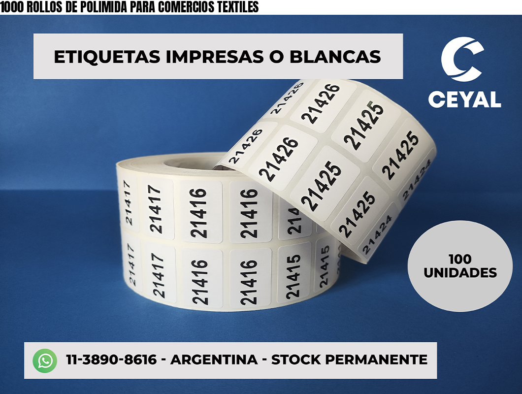 1000 ROLLOS DE POLIMIDA PARA COMERCIOS TEXTILES